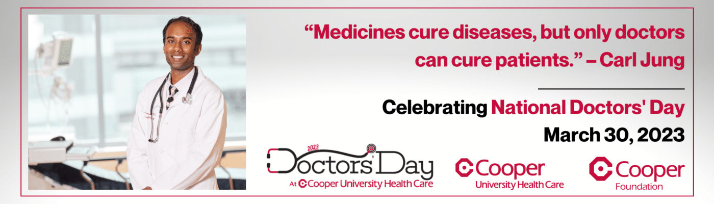 "Medicines cure diseases, but only doctors can cure patients." - Carl Jung. The Cooper Foundation is celebrating National Doctors' Day on Thursday, March 30, 2023 (photo featuring Dr. Solomon Dawson)!